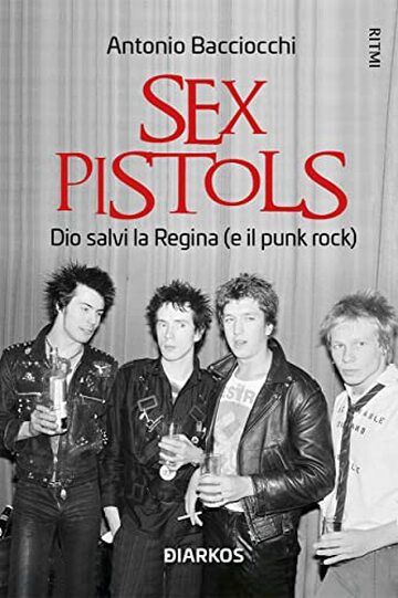 Sex Pistols: Dio salvi la regina (e il punk rock)